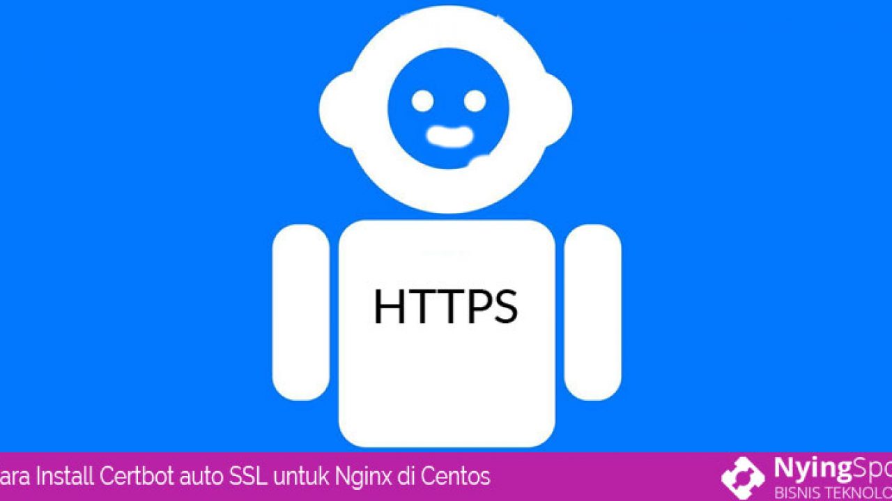 Cara Install Certbot auto SSL untuk Nginx di Centos